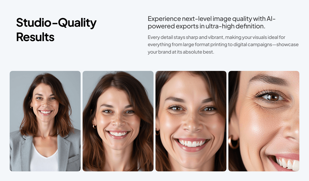 Studio-Quality Results